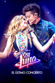 Soy Luna: El último concierto