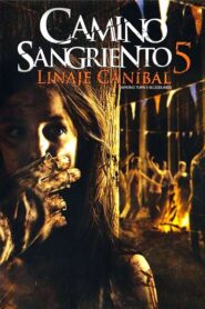 Camino Hacia El Terror 5: El Linaje Caníbal