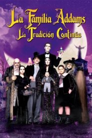 Los locos Addams 2 / La familia Addams 2: la tradición continúa