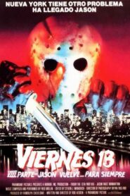 Viernes 13. Parte 8: Jason vuelve… para siempre