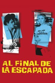 Al final de la escapada / Sin aliento