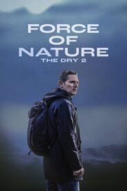 The Dry 2: La fuerza de la naturaleza