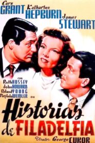 Historias de Filadelfia / The Philadelphia Story