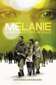 Melanie. La chica con todos los dones / Melanie: Apocalipsis Zombie