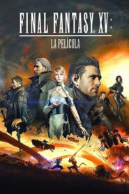 Final Fantasy XV: La película