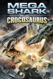 Mega Shark Versus Crocosaurus / Megatiburón contra Crocosaurio