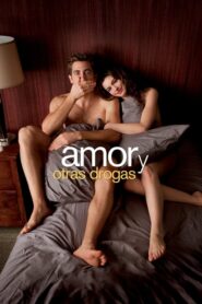 De Amor y Otras Adicciones / amor y otras drogas