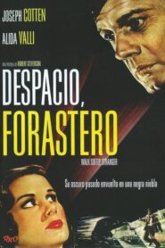 Despacio, forastero